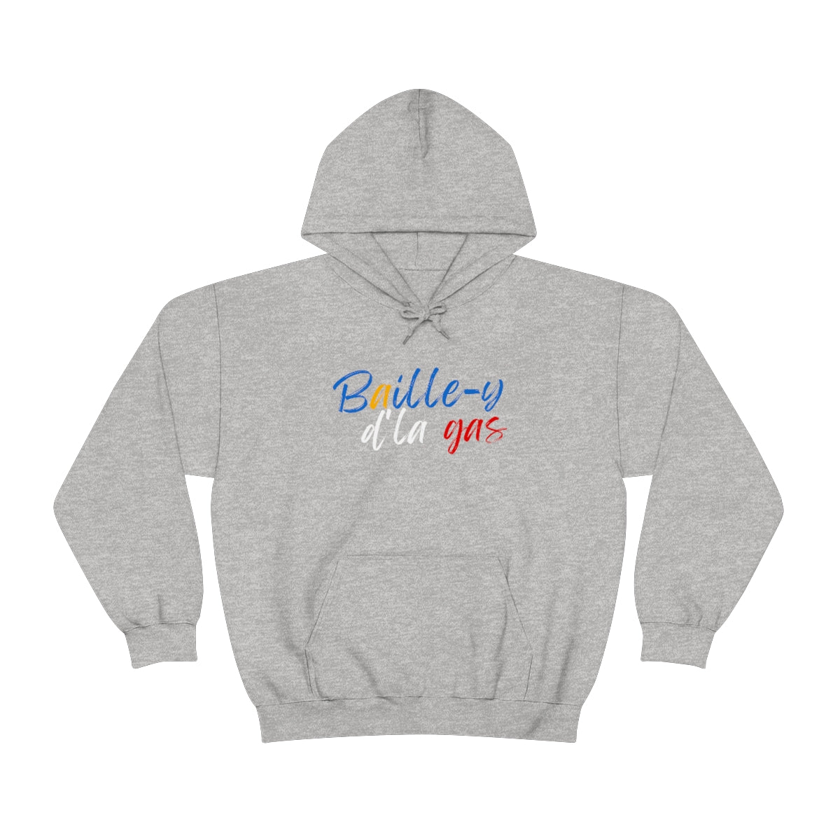 BAILLE-Y D'LA GAS   HOODIE - UNISEX