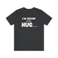 J'AI BESOIN D'UN HUGe verre de vin  T-SHIRT - UNISEX