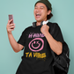 H'AIME TA VIBE   T-SHIRT UNISEX